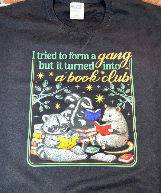 “I Tried to Form a Gang…” Book Club Hoodie